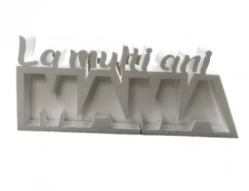 Figurina La multi ani mama X 10 cm - din polistiren expandat EPS 150 