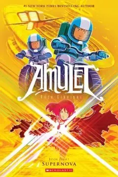 Supernova A Graphic Novel Amulet 8 