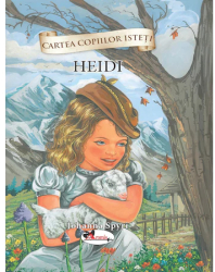Cartea Copiilor Isteti. Heidi 