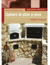 Cuptoare de paine si pizza - Vaclav Vlk Nevenka Vlkova 