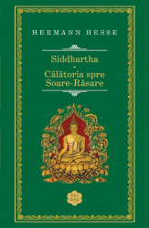 Siddhartha.Calatorie spre Soare-Rasare 