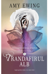 Trandafirul alb Vol. 2 din Trilogia Orasul solitar Amy Ewing 