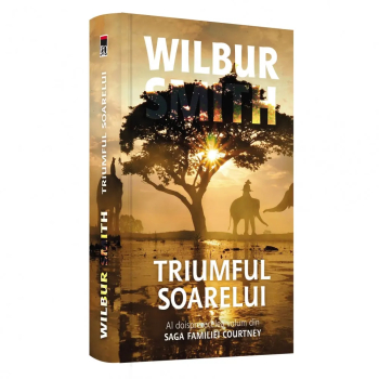 Triumful soarelui vol. 12 din saga familiei Courtney Wilbur Smith