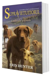 Cartea 9 Supravietuitorii. Umbrele padurii - Erin Hunter 