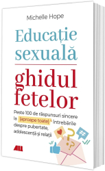 Educatie sexuala. Ghidul fetelor 