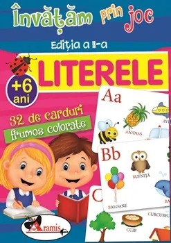 Invatam prin joc LITERELE. Carti de joc educative. Editia a II-a 