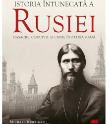 Istoria intunecata a Rusiei Michael Kerrigan
