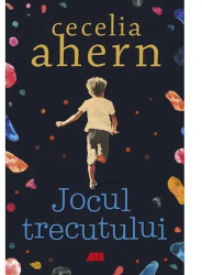 Jocul trecutului - Cecelia Ahern editia 2022 