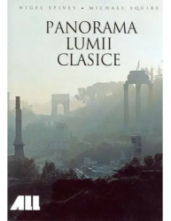 Panorama lumii clasice - Nigel Spivey 