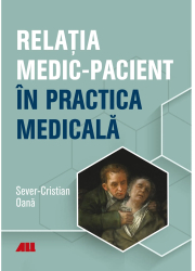 Relatia medic-pacient in practica medicala Dr. Sever-Cristian Oana