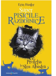 Super Pisicile razboinice vol. 2. Profetia lui Stea Albastra Erin Hunter 