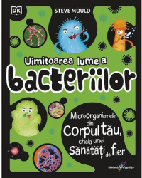 Uimitoarea lume a bacteriilor - Steve Mould 