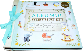 Albumul bebelusului. Cele mai frumoase amintiri din primul an de viata al copilului meu 