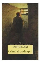 Crima si pedeapsa - Editia 2014 - F. M. Dostoievski 