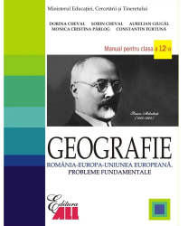 Geografie clasa a XII-a - Dorina Cheval Sorin Cheval Aurelian Giugal Monica Cristina Parlog Constantin Furtuna 