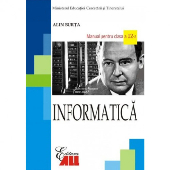 Informatica. Manual clasa a XII-a - Alin Burta 