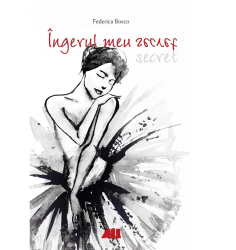 Ingerul meu secret - Frederica Bosco 