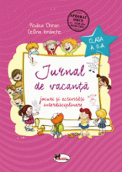 Jurnal de vacanta clasa a II-a. Jocuri si activitati interdisciplinare Rodica Chiran 