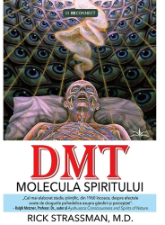 DMT Molecula spiritului - Rick Strassman M.D 