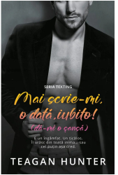 Mai scrie-mi o data iubito da-mi o sansa Teagan Hunter 