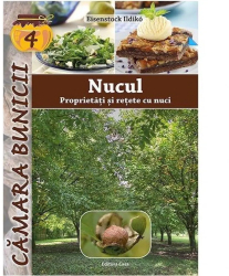 Nucul - proprietati si retete cu nuci - Eisenstock Ildiko 