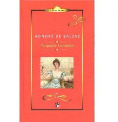 Peripetiile Fanchettei - Honore de Balzac 