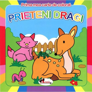 Prieteni dragi - prima mea carte de colorat Colectiv Aramis 