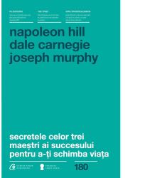Secretele celor trei maestri ai succesului - Napoleon Hill Dale Carnegie 