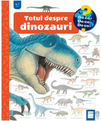 Totul despre dinozauri Angela Weinhold 