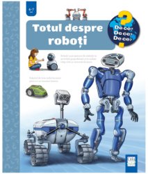 Totul despre roboti Andrea Erne Markus Humbach 