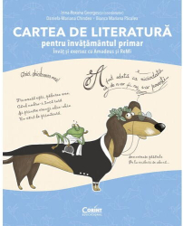 Cartea de literatura pentru invatamantul primar. Invat si exersez cu Amadeus si Remi 