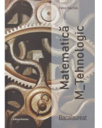 Matematica M Tehnologic - Bacalaureat Petre Nachila