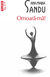 Omoara-ma - Ana Maria Sandu editia 2025 