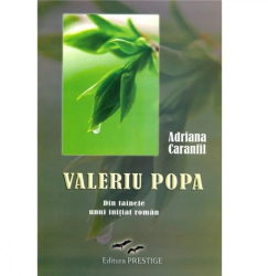 Valeriu Popa. Din tainele unui initiat roman - Adriana Caramfil