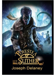 Povestea lui Slither vol.11 - Joseph Delaney 