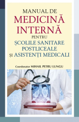 Manual de Medicina Interna pentru scolile sanitare postliceale si asistenti medicali Dr. Mihail Petru Lungu 