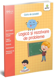 Logica si rezolvare de probleme. Gata de scoala 