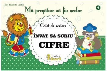 Caiet nr.4 - Invat sa scriu cifre 