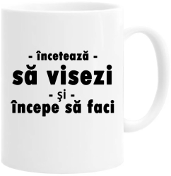 Cana alba personalizata inceteaza sa visezi si incepe sa faci INOVATIX® . 330 ml 