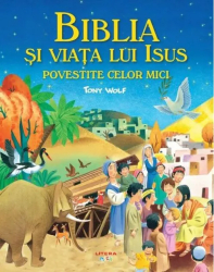 Biblia i viaa lui Isus povestite celor mici 