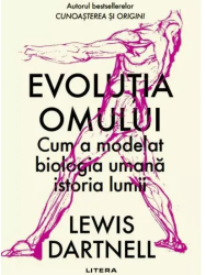 Evolutia omului Lewis Dartnell 