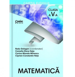 Caiet elev cls. A V-A. Matematica Radu Gologan Coord Camelia Elena Neta Corina Miranda Miinescu Ciprian C-Tin Neta 