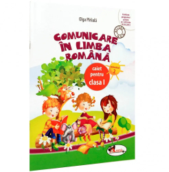 Comunicare in limba romana. Caiet clasa I sem.2 - Olga Piriiala 