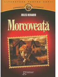 Morcoveata - Jules Renard Editura Gramar 