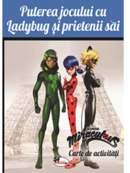 Puterea jocului cu Ladybug si prietenii sai - ed 2020 