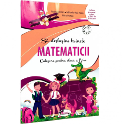 Sa deslusim tainele Matematicii Clasa a IV-a - Chiran 