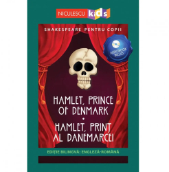 Shakespeare pentru copii - Hamlet Prince of Denmark / Hamlet Print al Danemarcei editie bilingva engleza-romana 