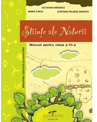 Stiinte ale naturii III. Manual - Octavian Mandrut Maria Ilinca Stefania Pelmus Giersch 