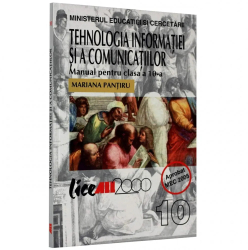 Tehnologia informatiei si comunicatiilor. Manual clasa a X-a - Mariana Pantiru