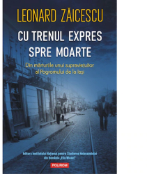 Cu trenul expres spre moarte Leonard Zicescu 